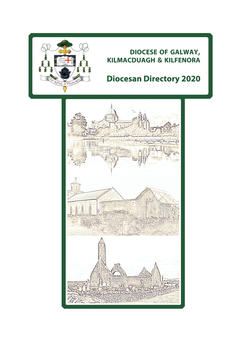 Diocesan Directory 2019 the Diocesan Directory Is Compiled by the Diocesan Office, Diocese of Galway, Kilmacduagh & Kilfenora, the Cathedral, Gaol Road, Galway