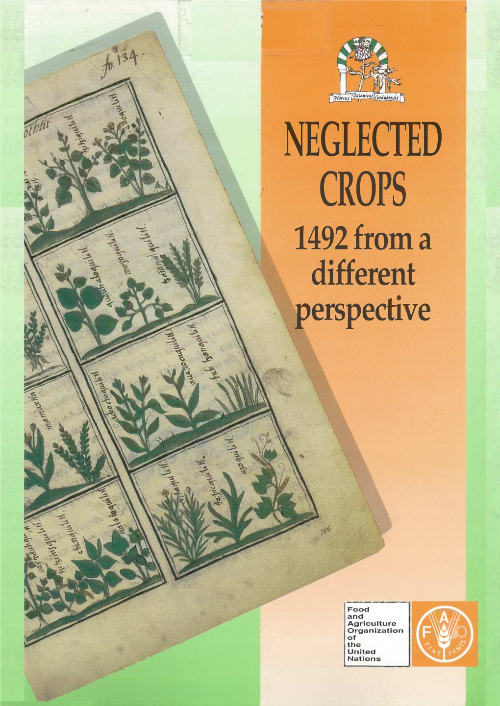 Neglected Crops: 1492 from a Different Perspective (FAO Plant Production and Protection Series, No.26) ISBN 92-5-103217-3