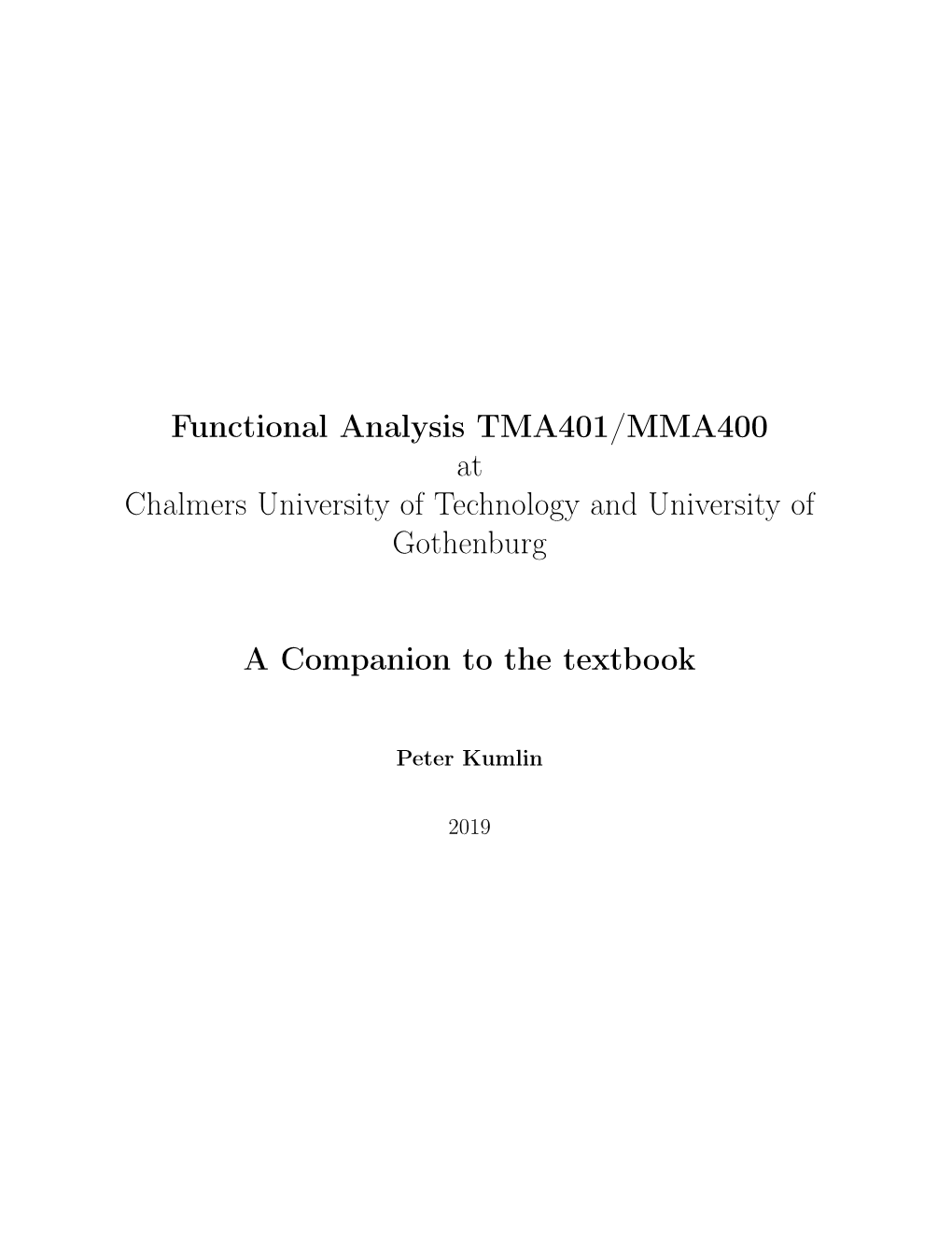 Functional Analysis TMA401/MMA400 at Chalmers University of Technology and University of Gothenburg