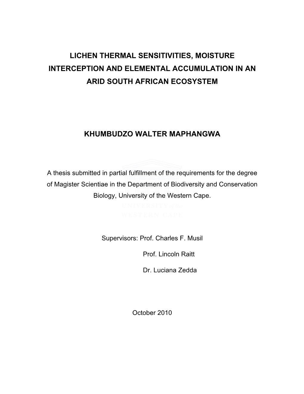 Lichen Thermal Sensitivities, Moisture Interception and Elemental Accumulation in an Arid South African Ecosystem