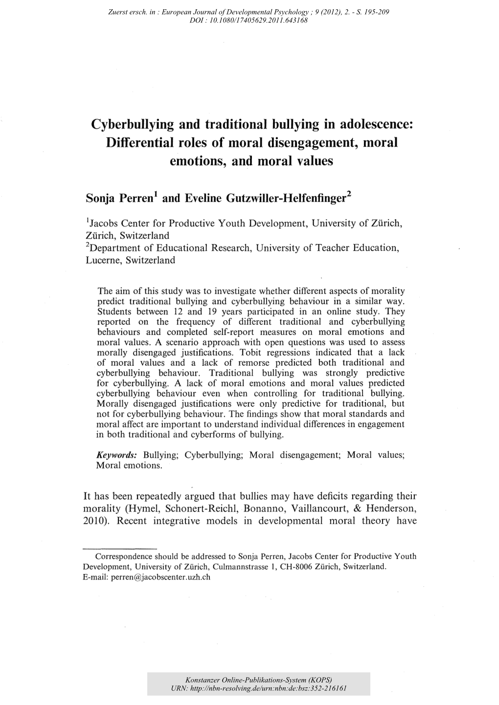 Cyberbullying and Traditional Bullying in Adolescence : Differential Roles Of