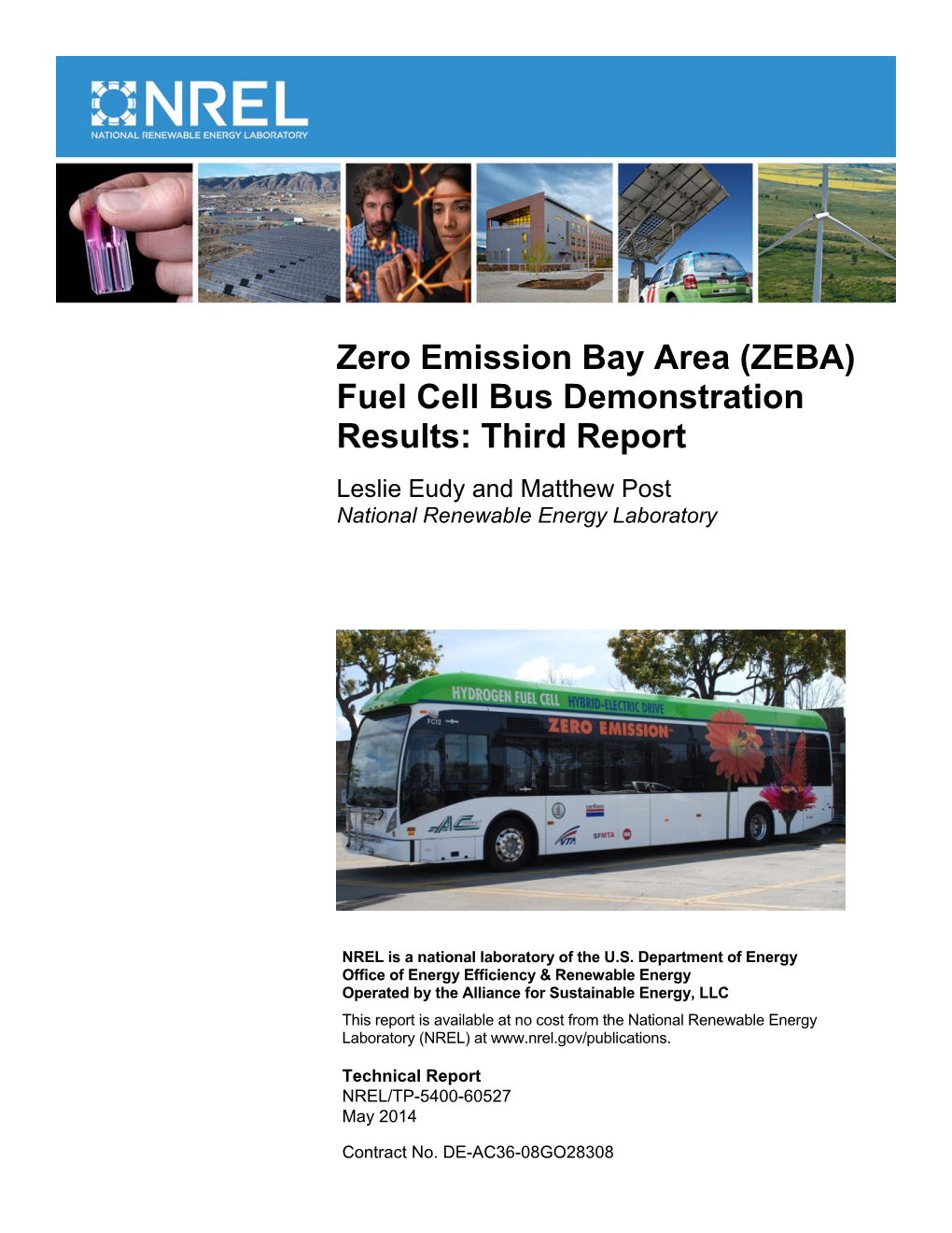 Zero Emission Bay Area (ZEBA) Fuel Cell Bus Demonstration Results: Third Report Leslie Eudy and Matthew Post National Renewable Energy Laboratory