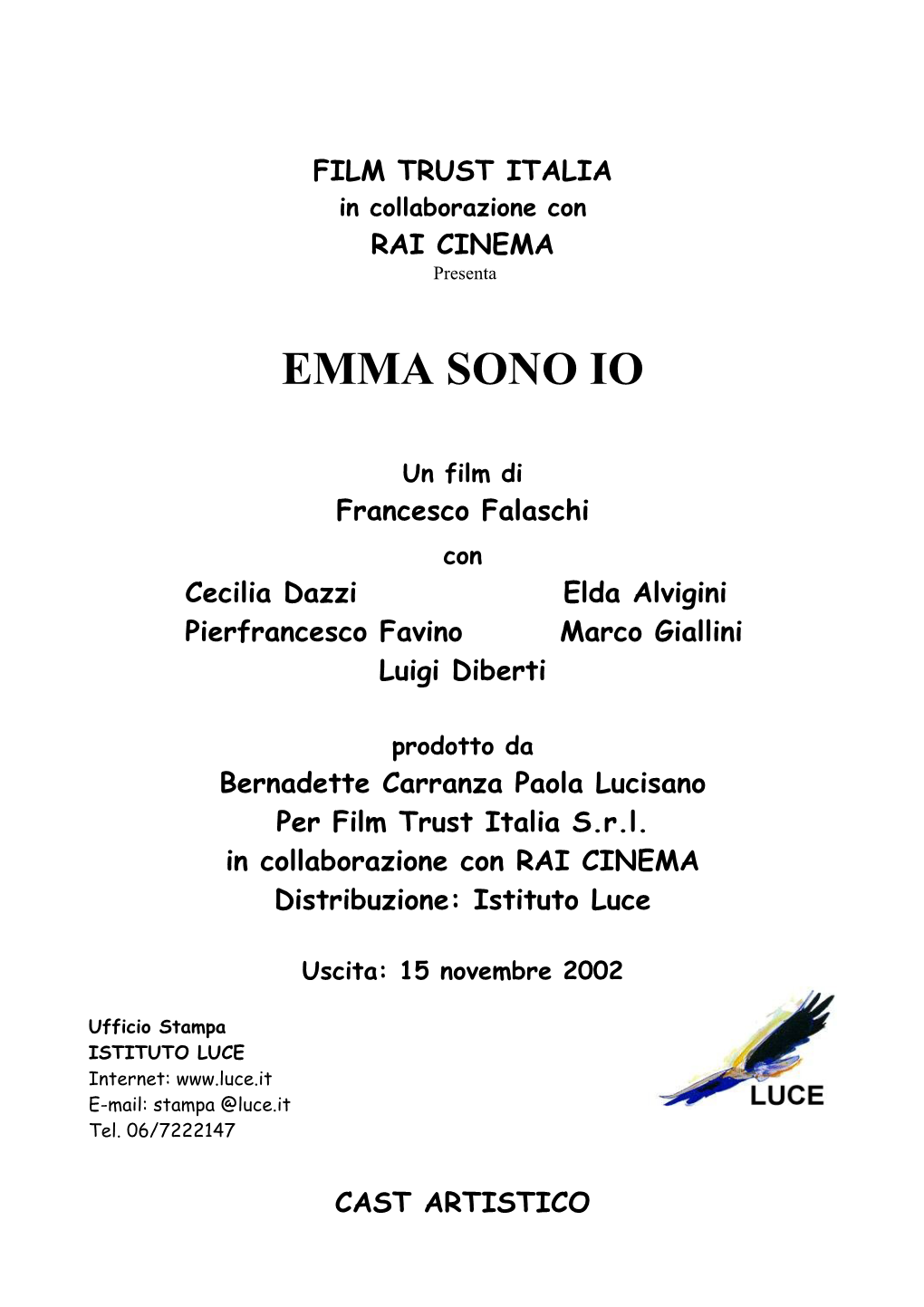 FILM TRUST ITALIA in Collaborazione Con RAI CINEMA Presenta