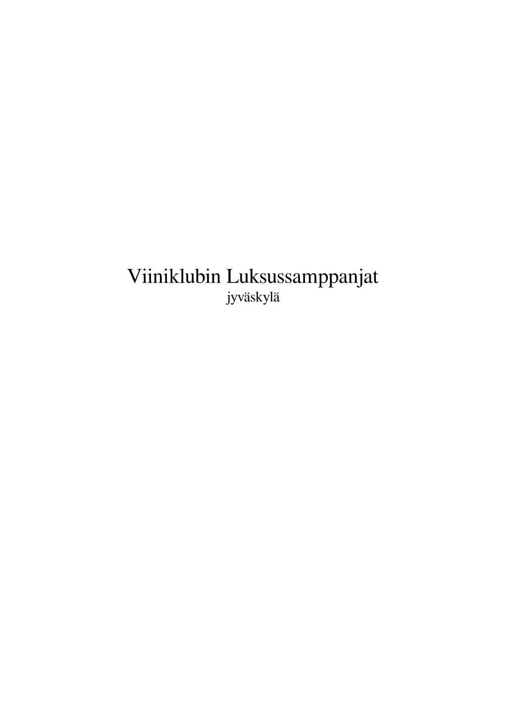 Viiniklubin Luksussamppanjat Jyväskylä Contents