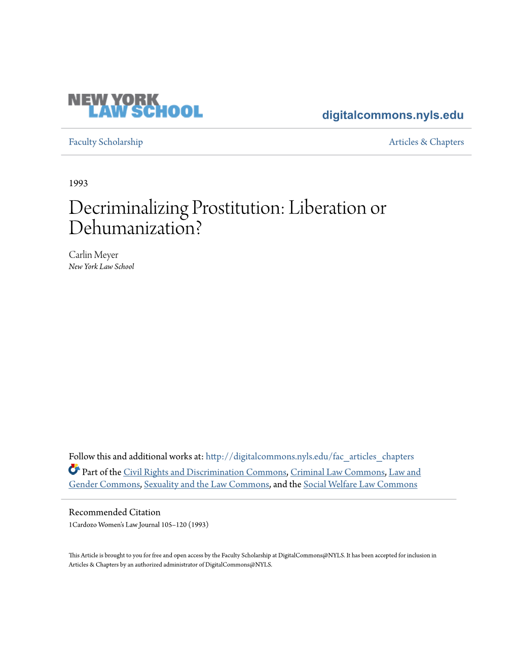 Decriminalizing Prostitution: Liberation Or Dehumanization? Carlin Meyer New York Law School