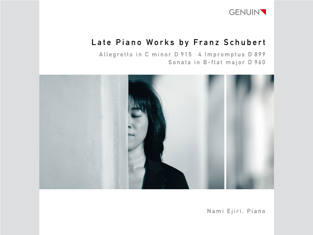 Late Piano Works by Franz Schubert Allegretto in C Minor D 915 · 4 Impromptus D 899 Sonata in B-Flat Major D 960