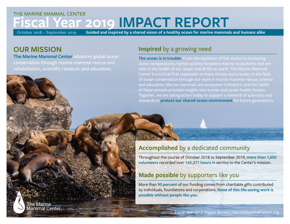 Fiscal Year 2019 IMPACT REPORT October 2018 – September 2019 Guided and Inspired by a Shared Vision of a Healthy Ocean for Marine Mammals and Humans Alike