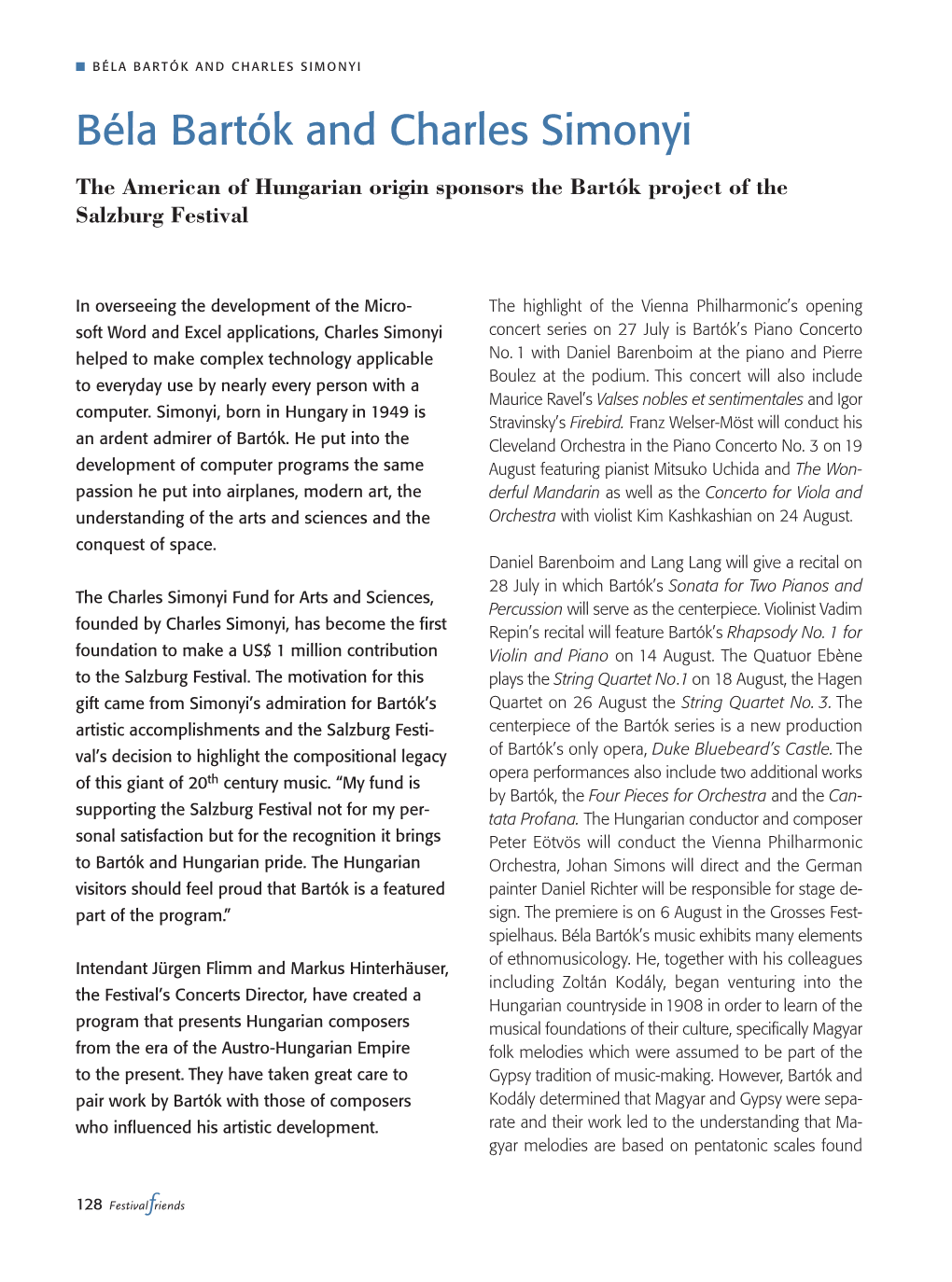 BÉLA BARTÓK and CHARLES SIMONYI Béla Bartók and Charles Simonyi the American of Hungarian Origin Sponsors the Bartók Project of the Salzburg Festival