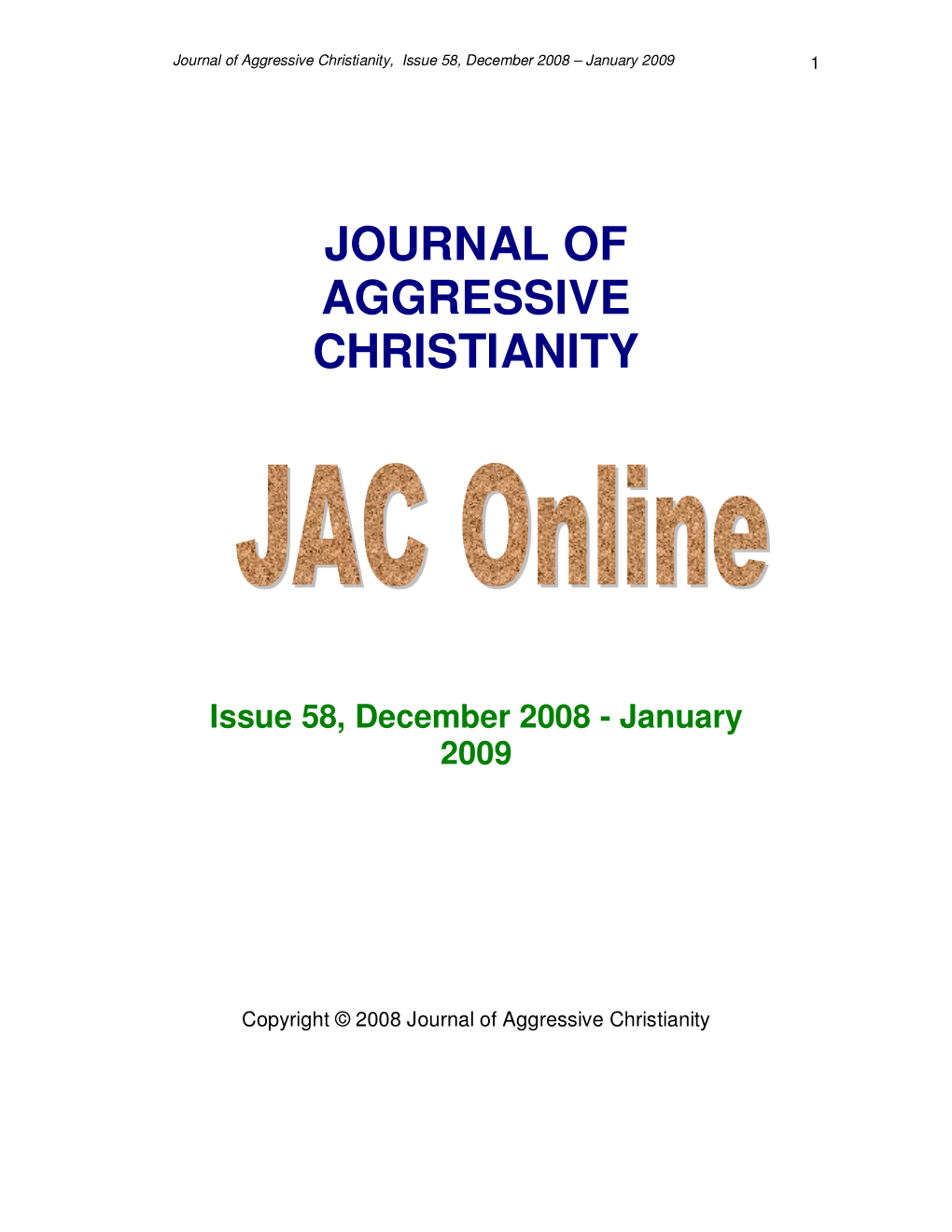 Journal of Aggressive Christianity, Issue 58, December 2008 – January 2009 1