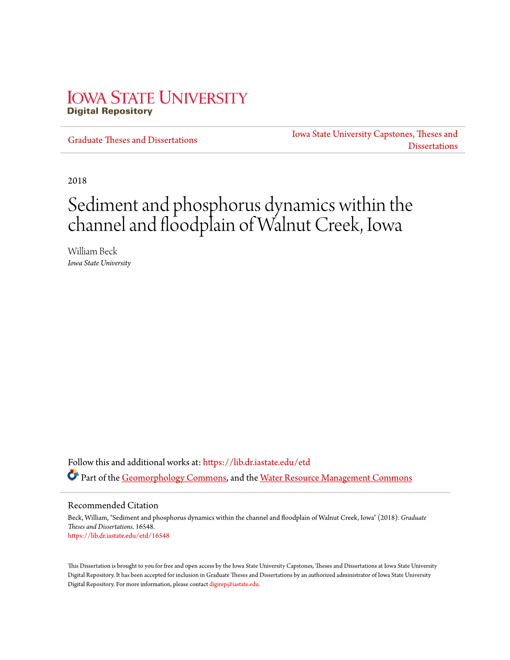 Sediment and Phosphorus Dynamics Within the Channel and Floodplain of Walnut Creek, Iowa William Beck Iowa State University