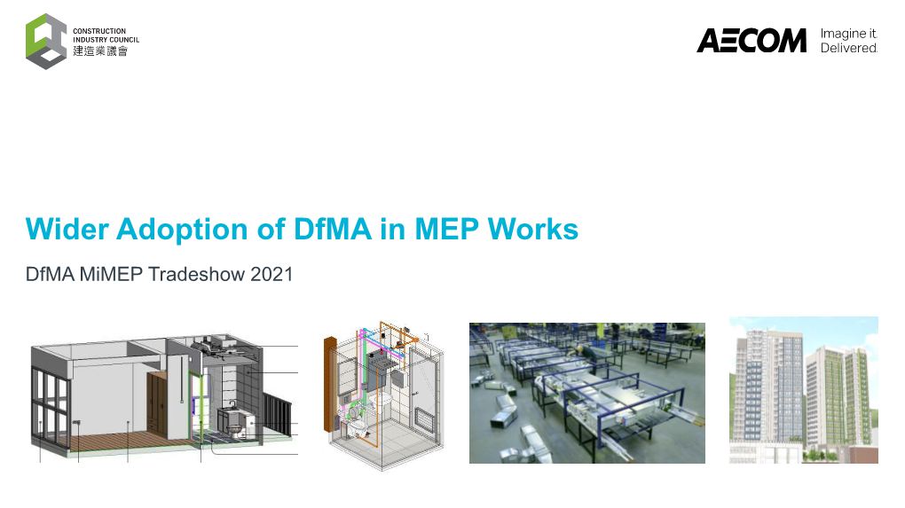 Wider Adoption of Dfma in MEP Works Dfma Mimep Tradeshow 2021 Project Timeline (CIC Consultancy Study)