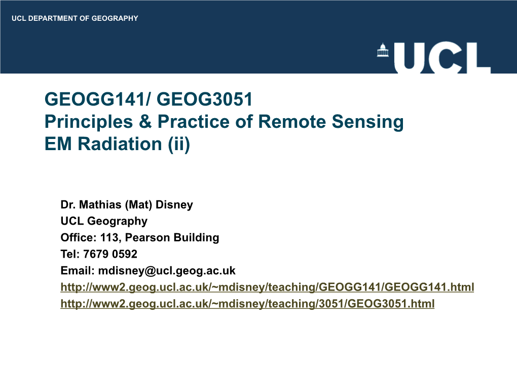 GEOG3051 Principles & Practice of Remote Sensing EM Radiation (Ii)