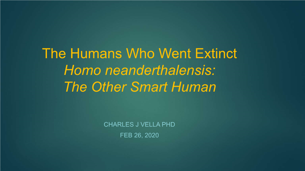 Homo Neanderthalensis: the Other Smart Human