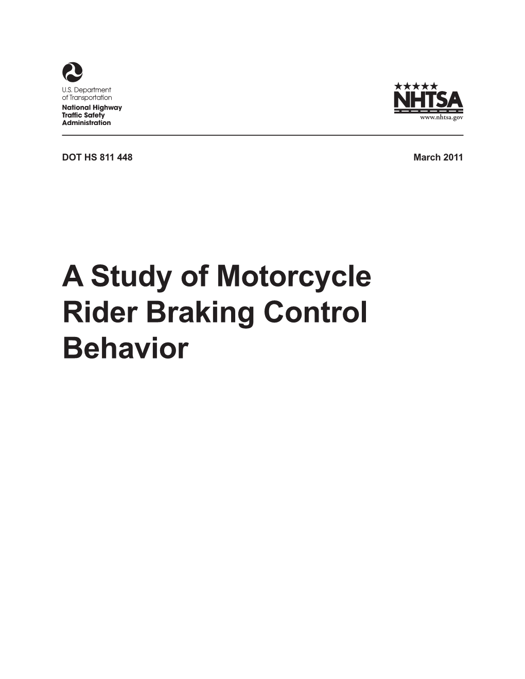 A Study of Motorcycle Rider Braking Control Behavior This Publication Is Distributed by the U.S