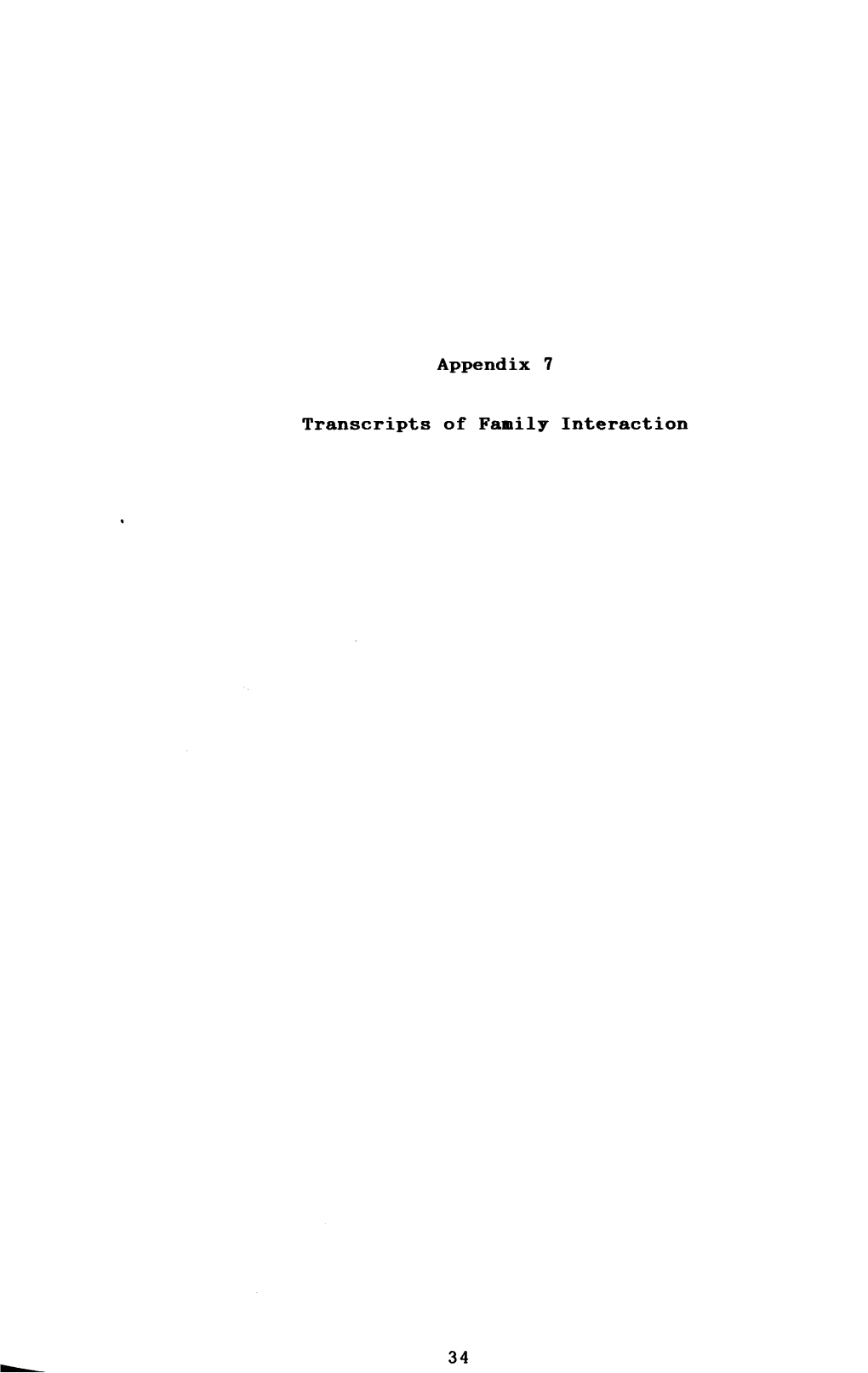 Appendix 7 Transcripts of Family Interaction 34