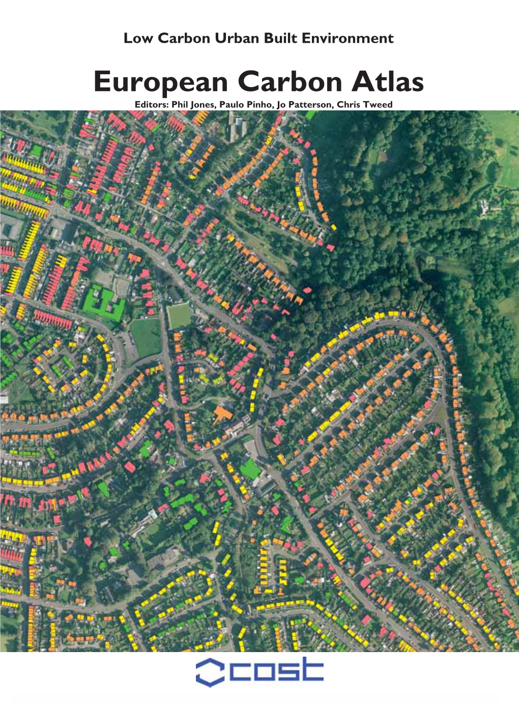 European Carbon Atlas Editors: Phil Jones, Paulo Pinho, Jo Patterson, Chris Tweed