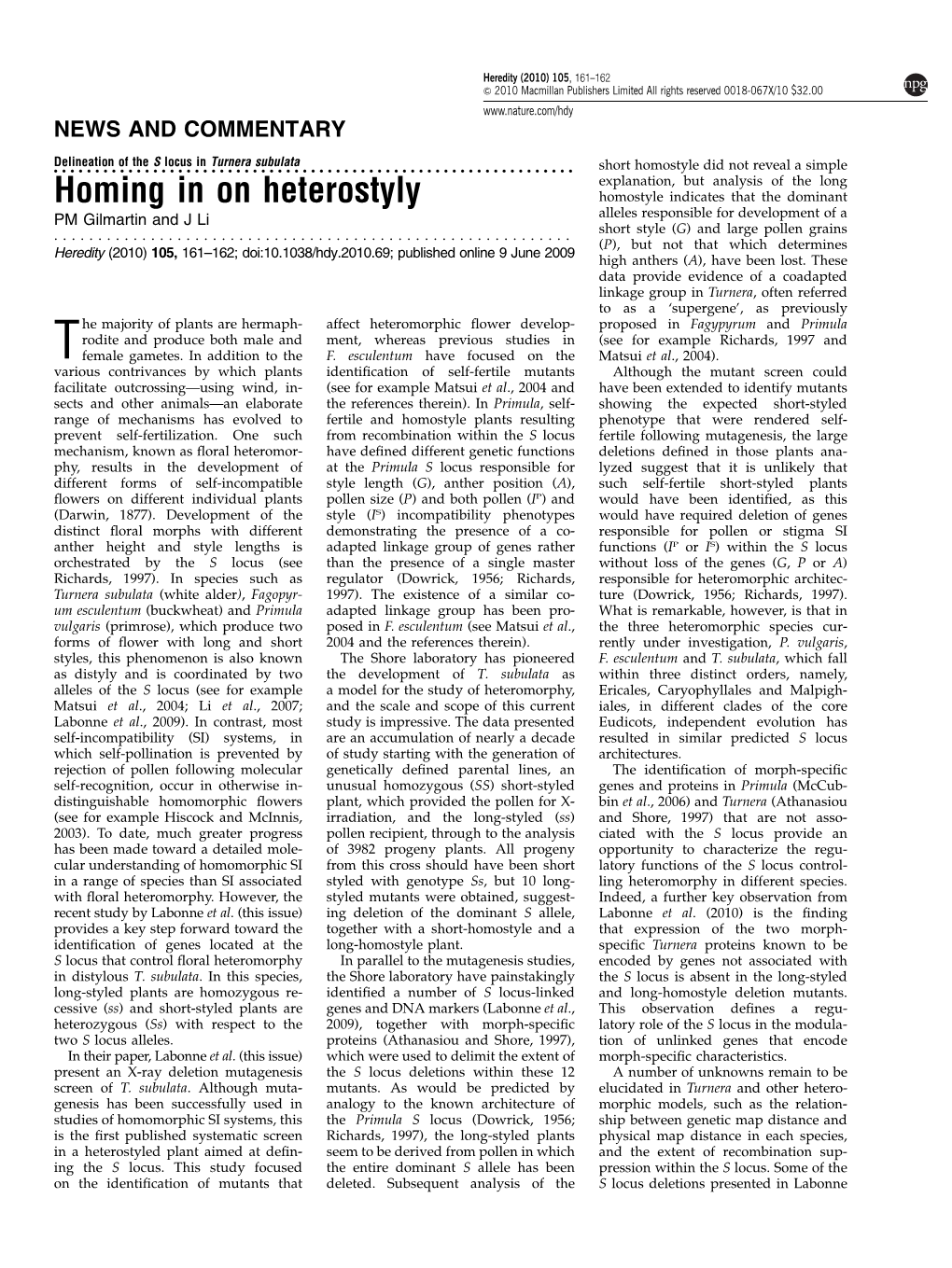 Homing in on Heterostyly Homostyle Indicates That the Dominant PM Gilmartin and J Li Alleles Responsible for Development of a