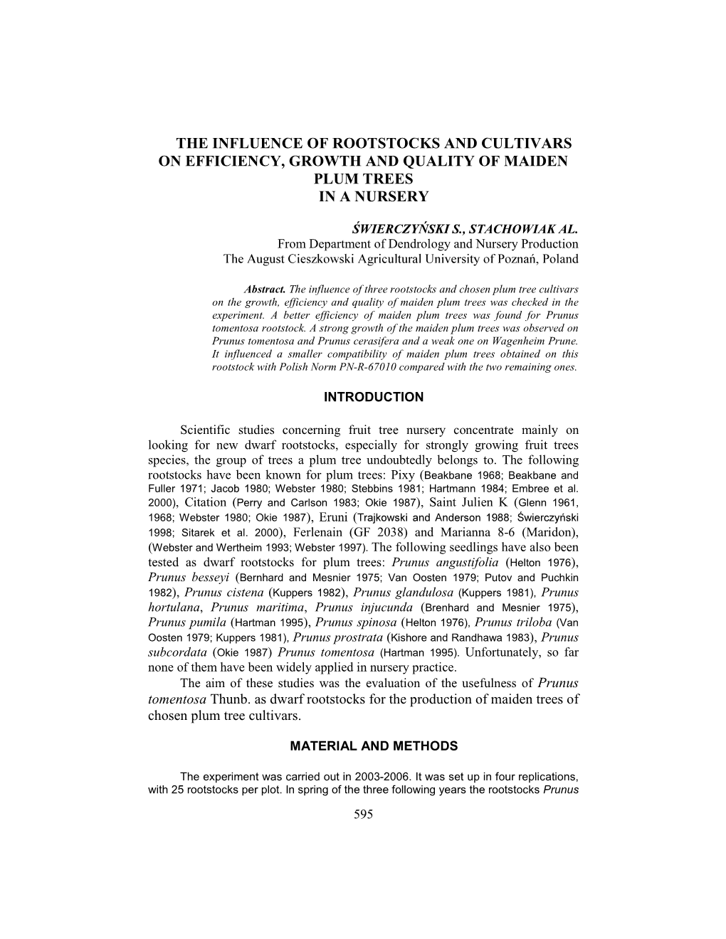 The Influence of Rootstocks and Cultivars on Efficiency, Growth and Quality of Maiden Plum Trees in a Nursery