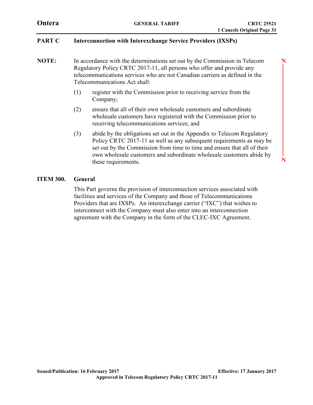 Ontera GENERAL TARIFF CRTC 25521 1 Cancels Original Page 31 PART C Interconnection with Interexchange Service Providers (Ixsps)