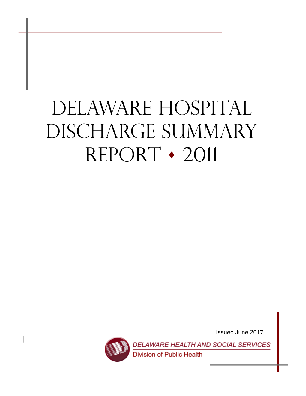 DELAWARE HOSPITAL DISCHARGE Summary REPORT 2011