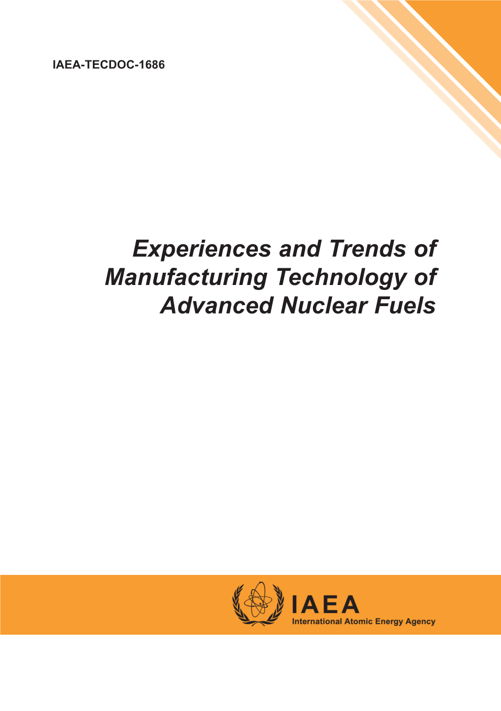 Experiences and Trends of Manufacturing Technology of Advanced Nuclear Fuels