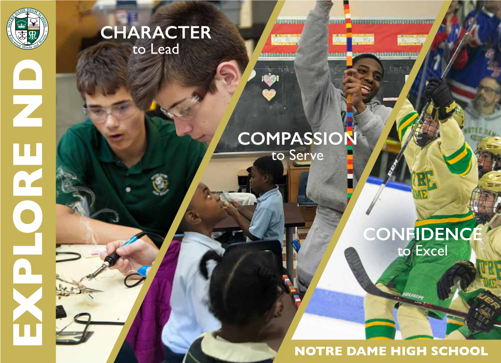 EXPLORE ND EXPLORE NOTRE DAME HIGH SCHOOL Pursue YOUR Potential at Notre Dame High School