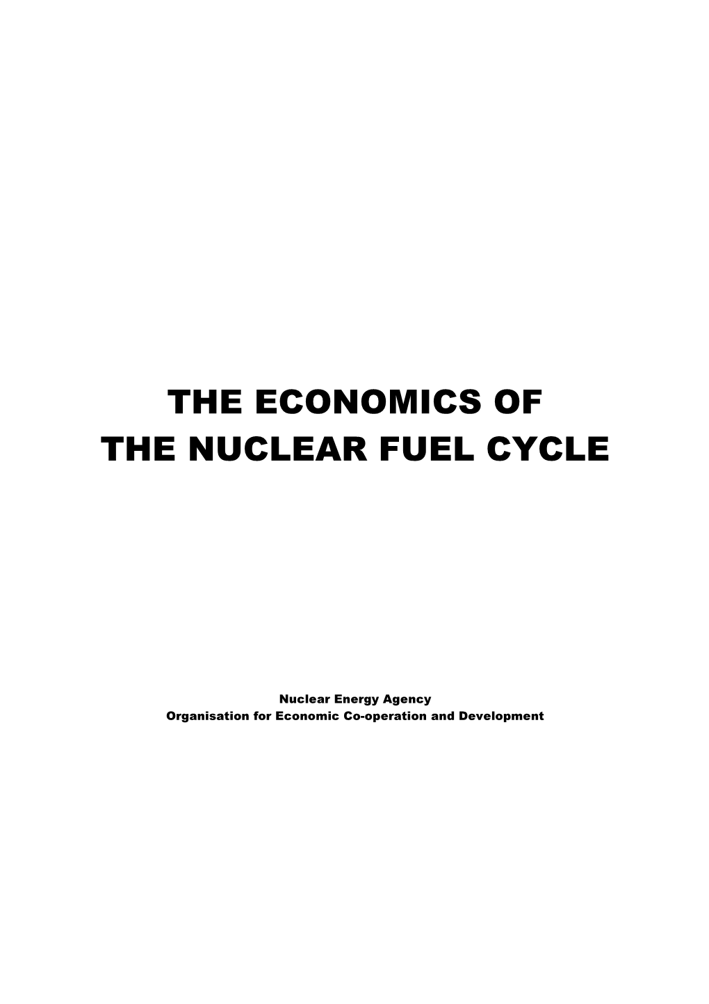 The Economics of the Nuclear Fuel Cycle