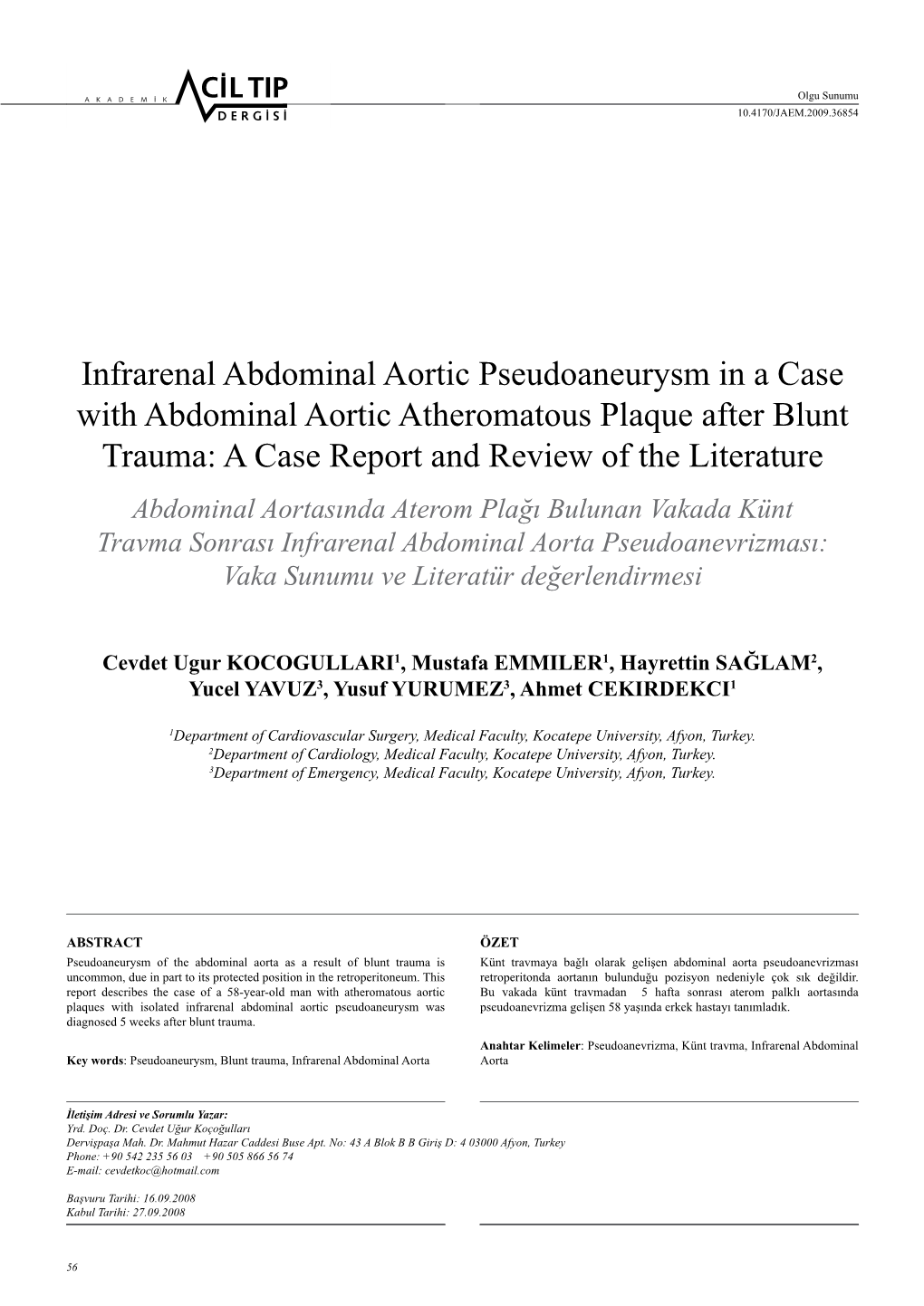 Infrarenal Abdominal Aortic Pseudoaneurysm in a Case With