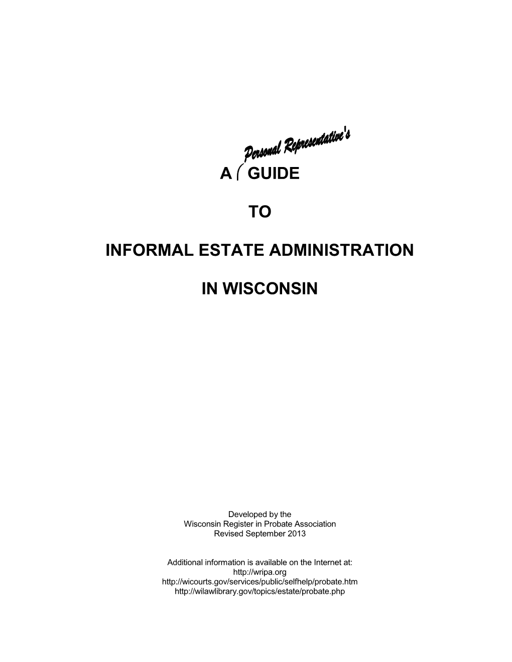 A Personal Representative's Guide to Informal Estate Administration in Wisconsin