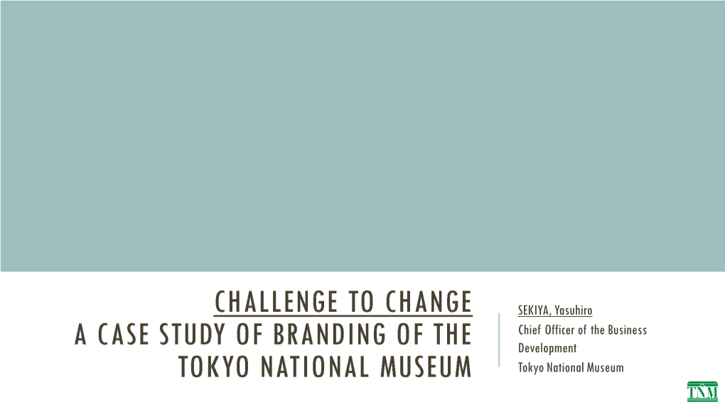 A Case Study of Museum Branding of the Tokyo National