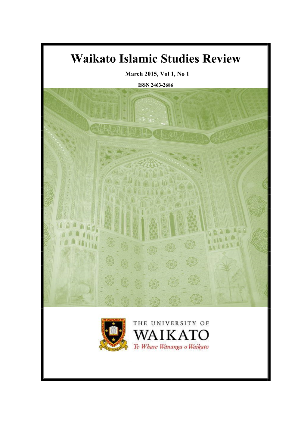 The University of Waikato Islamic Studies Group Aims to Publish a Regular Review and Invites Academics and Postgraduates to Subm