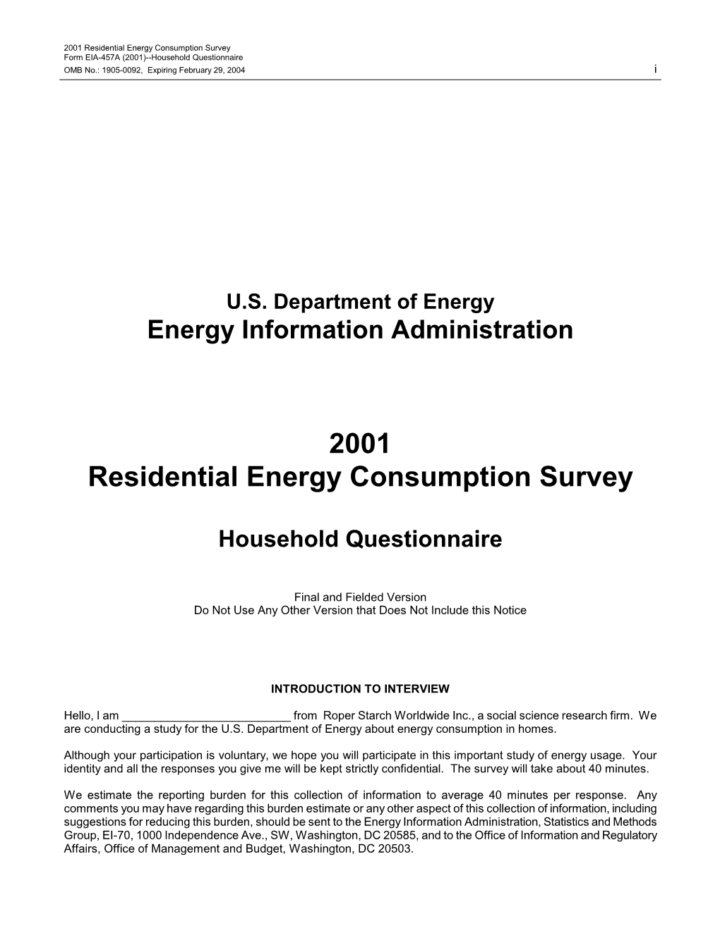 2001 Residential Energy Consumption Survey Form EIA-457A (2001)--Household Questionnaire OMB No.: 1905-0092, Expiring February 29, 2004 I