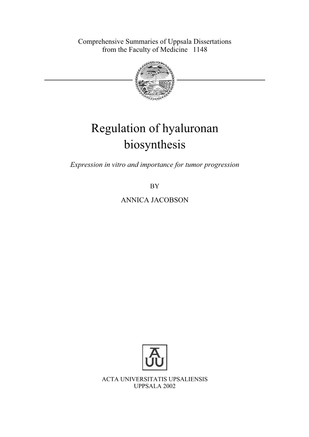 Regulation of Hyaluronan Biosynthesis