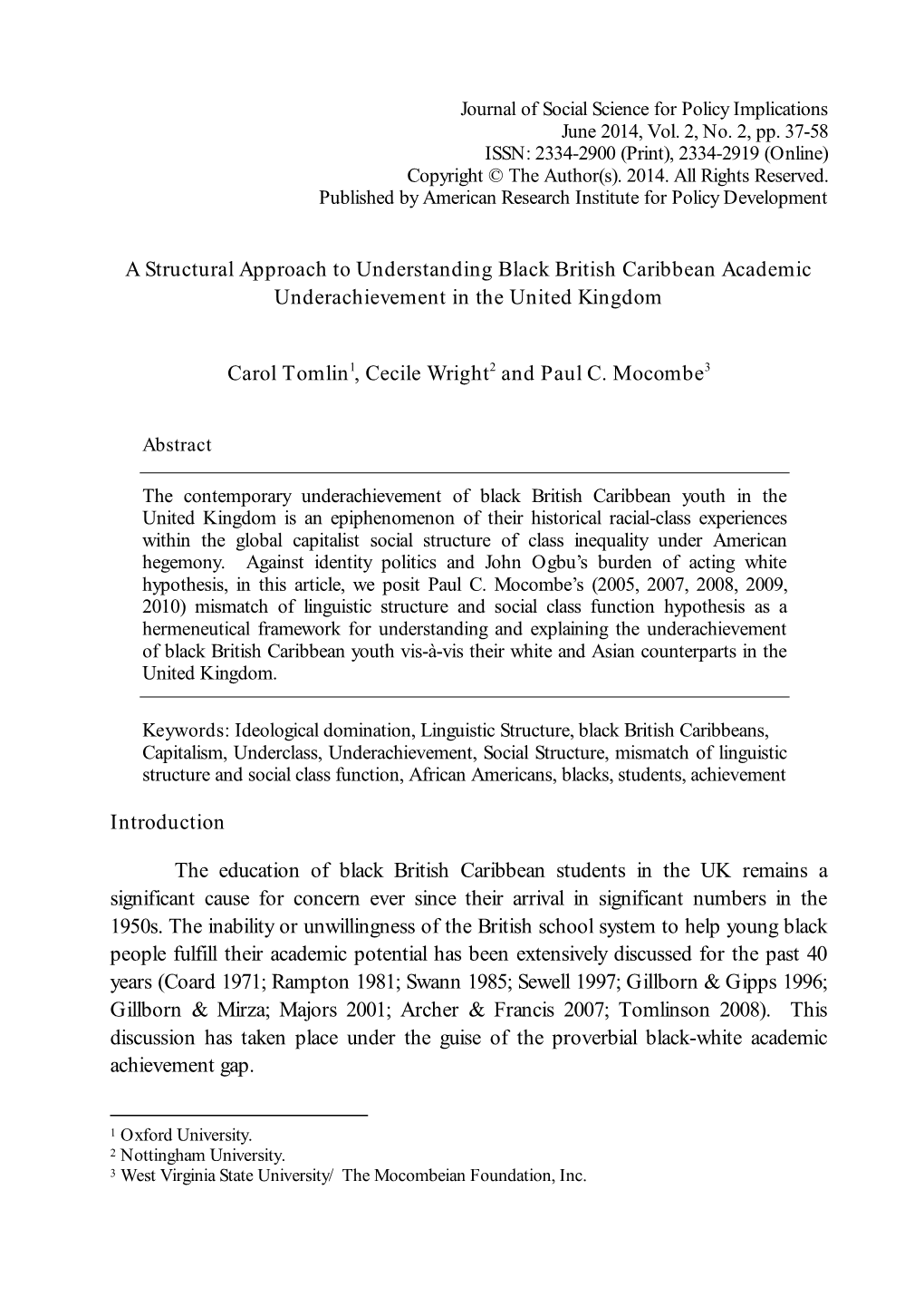 A Structural Approach to Understanding Black British Caribbean Academic Underachievement in the United Kingdom Carol Tomlin1, Ce