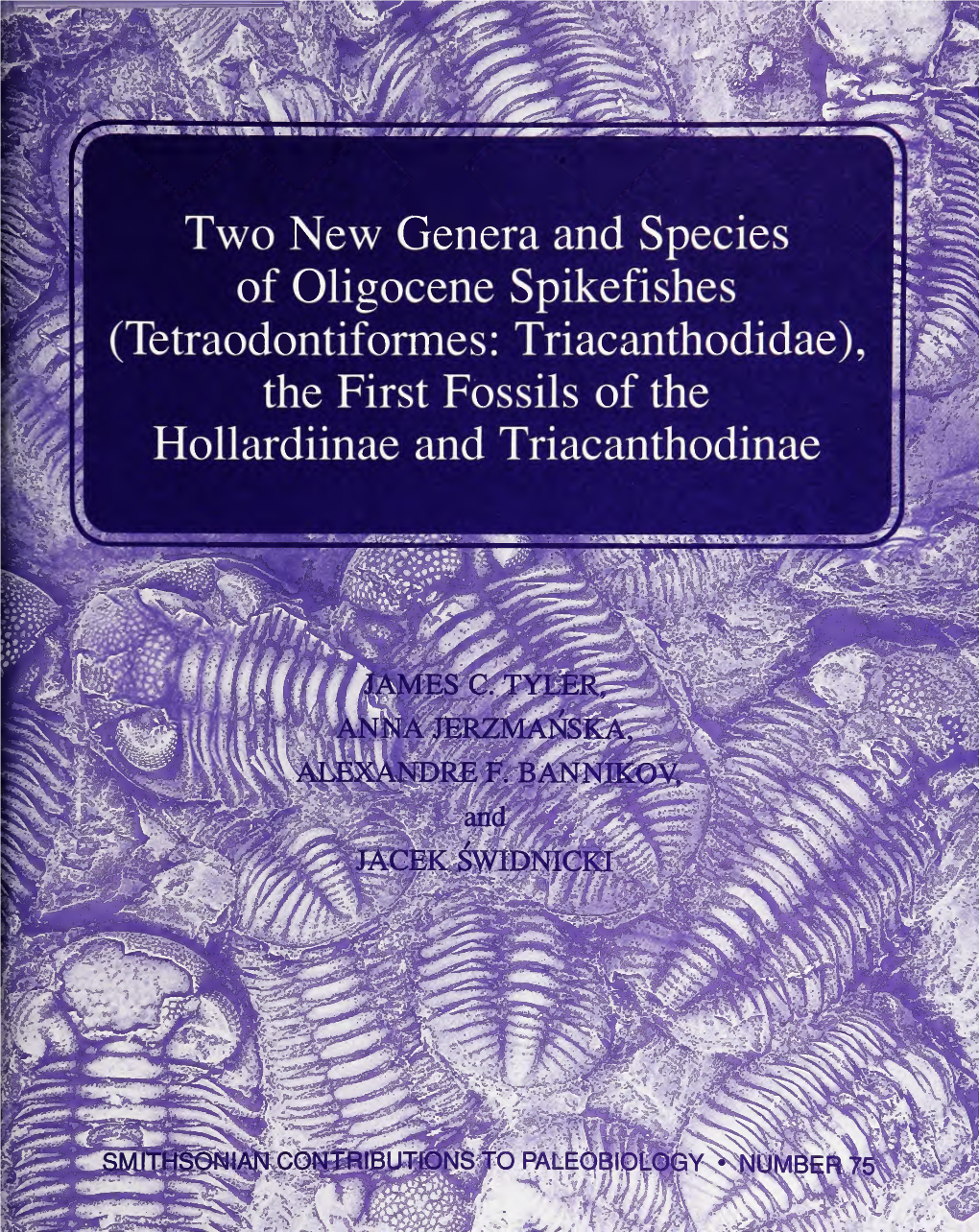 Two New Genera and Species of Oligocene Spikefishes (Tetraodontiformes: Triacanthodidae), the First Fossils of the Hollardiinae and Triacanthodinae