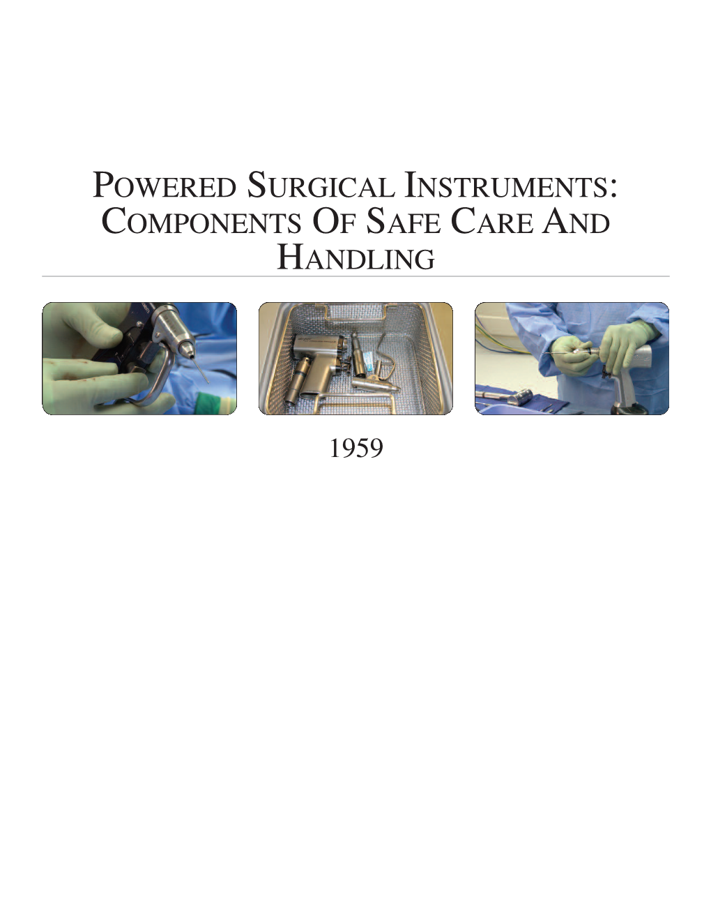 1959 Powered Surgical Instruments: Components of Safe Care And