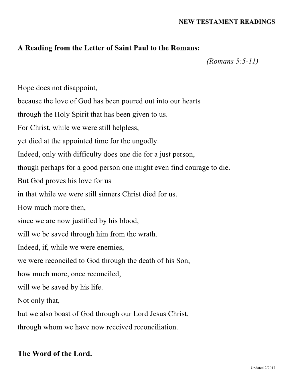 A Reading from the Letter of Saint Paul to the Romans: (Romans 5:5-11)