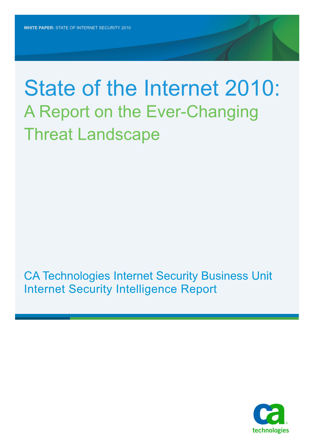 State of the Internet 2010: a Report on the Ever-Changing Threat Landscape