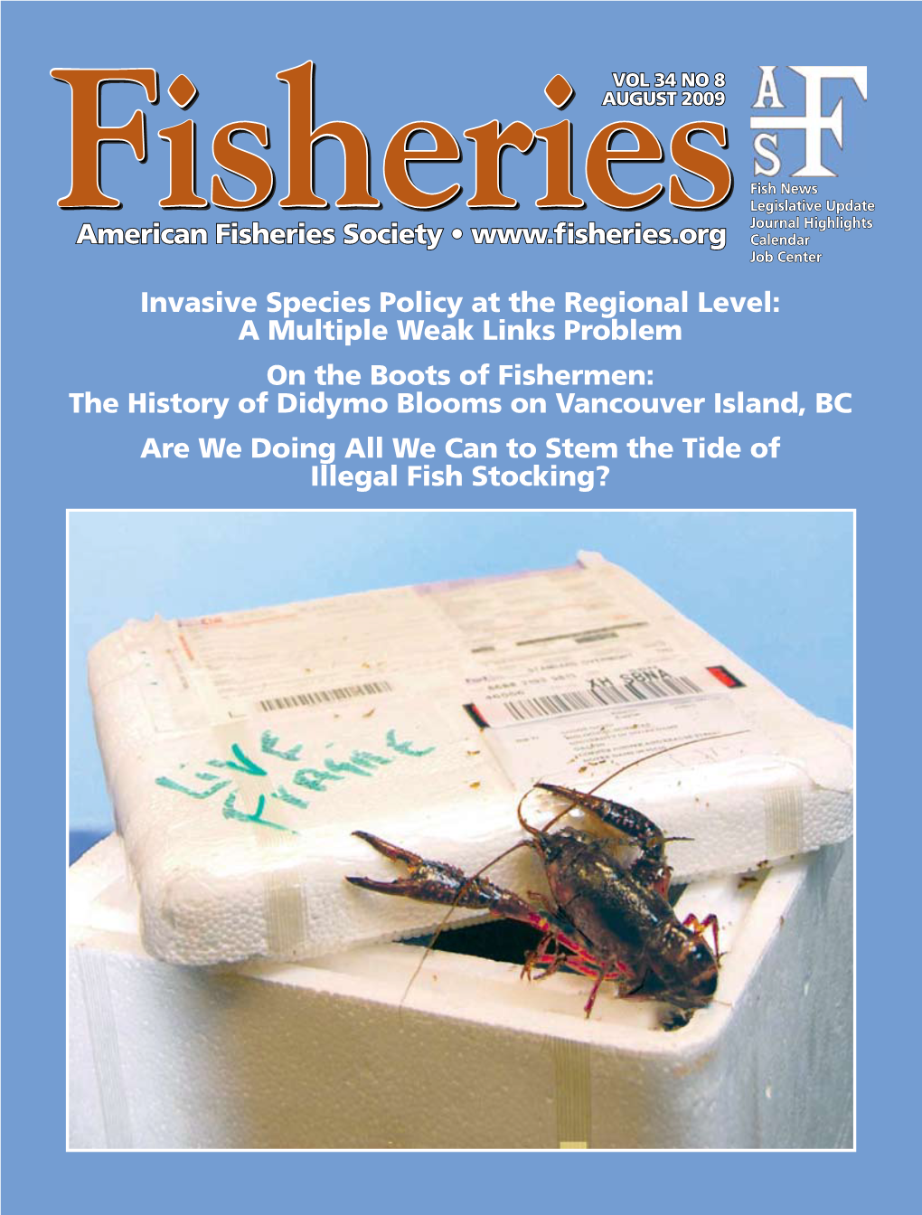 American Fisheries Society • Invasive Species Policy at the Regional Level: a Multiple Weak Links Problem On