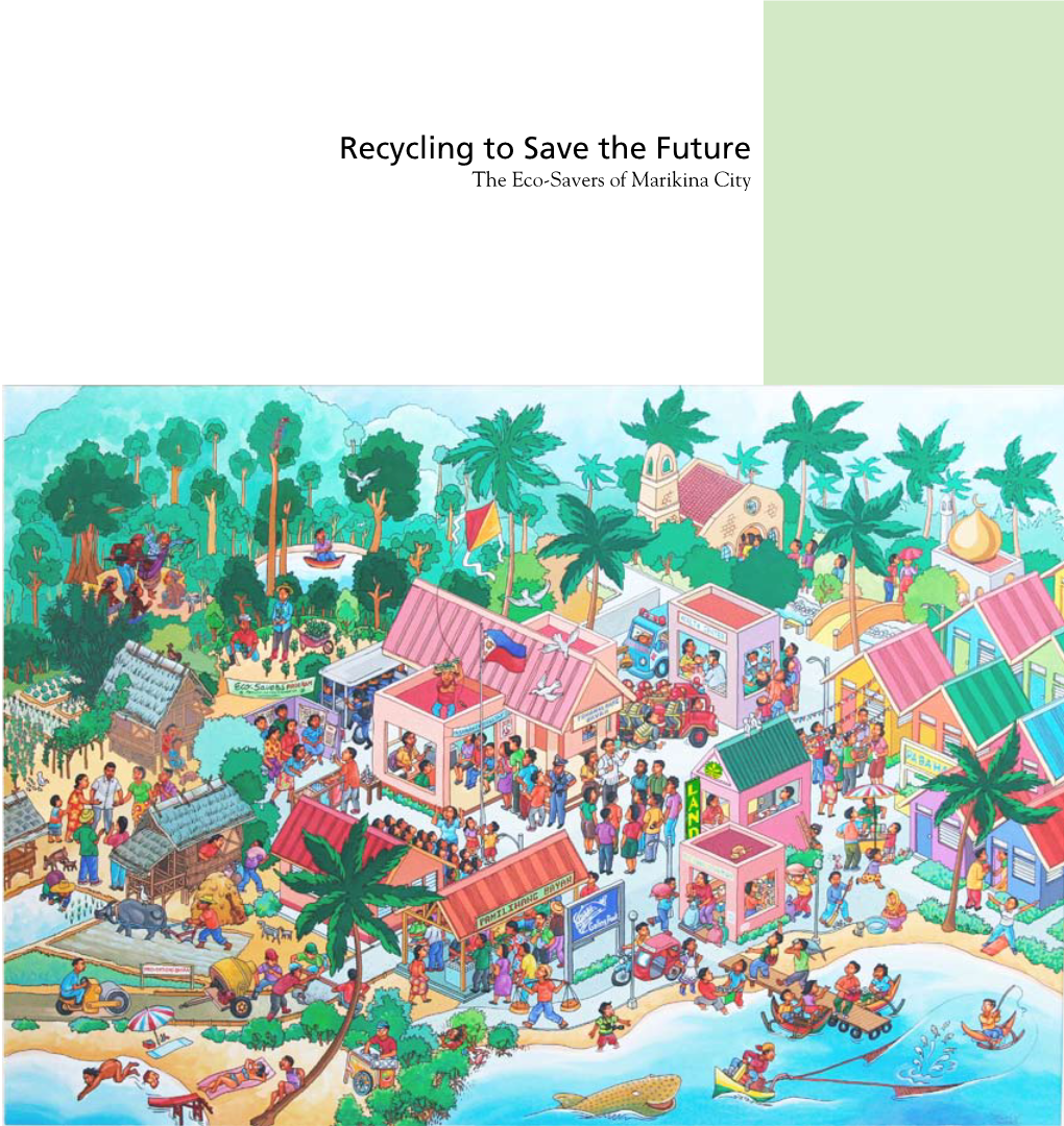 The Eco-Savers of Marikina City Recycling to Save the Future Eco-Savers of Marikina City