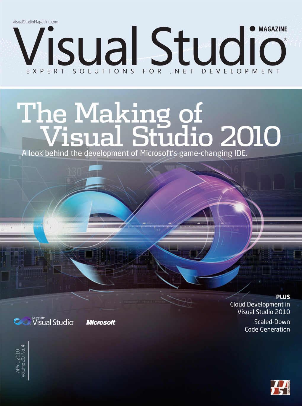 The Making of Visual Studio 2010 a Look Behind the Development of Microsoft’S Game-Changing IDE