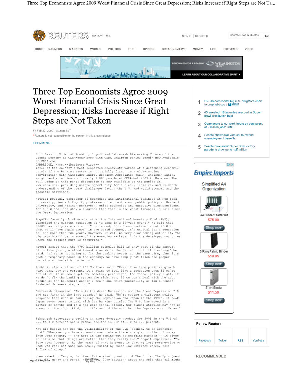 Three Top Economists Agree 2009 Worst Financial Crisis Since Great Depression; Risks Increase If Right Steps Are Not Ta