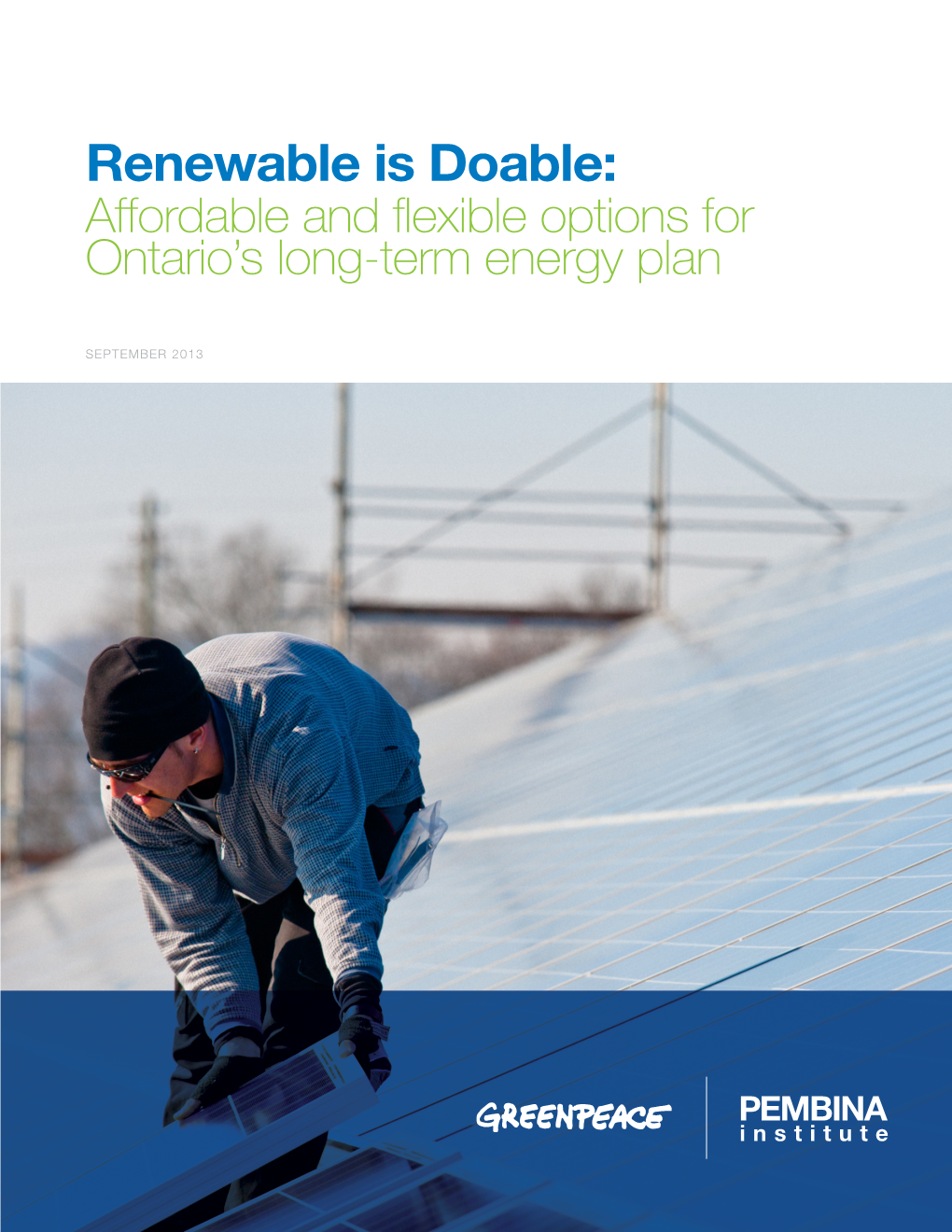 Renewable Is Doable: Affordable and Flexible Options for Ontario’S Long-Term Energy Plan