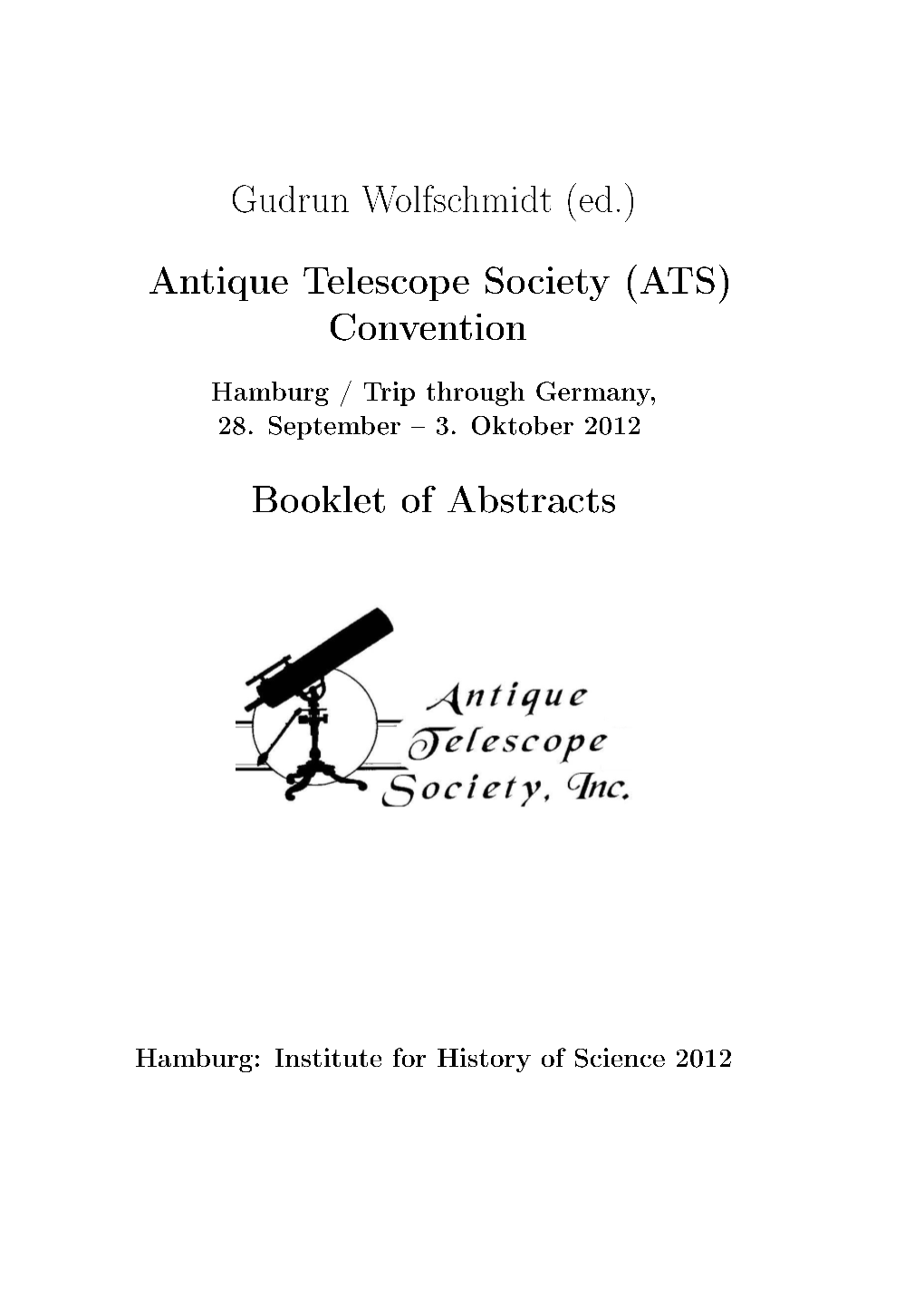 Antique Telescope Society (ATS) Convention Booklet of Abstracts