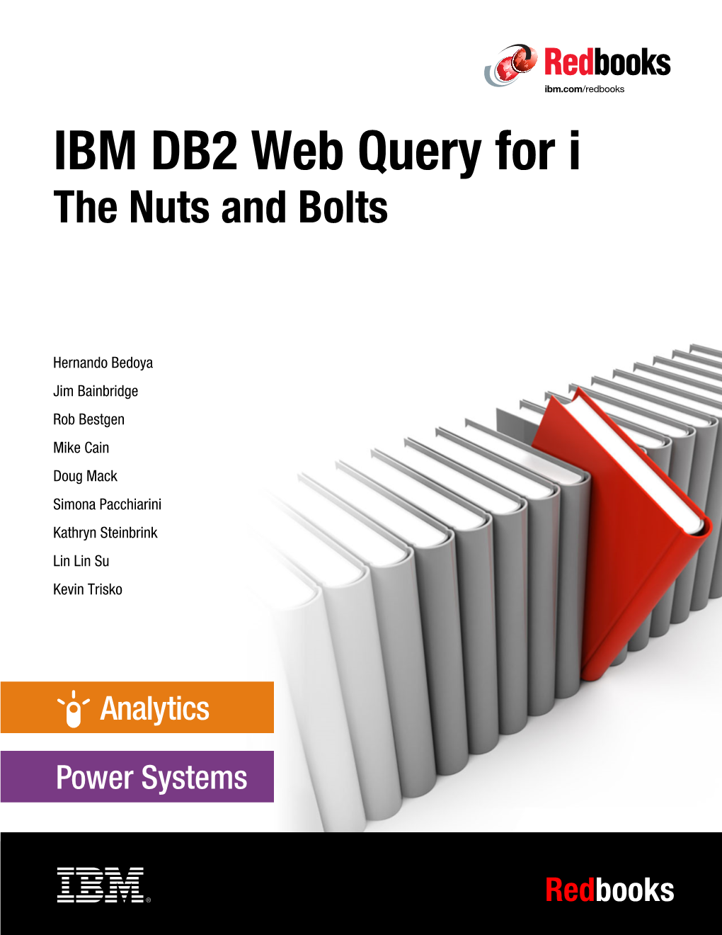 IBM DB2 Web Query for I: the Nuts and Bolts
