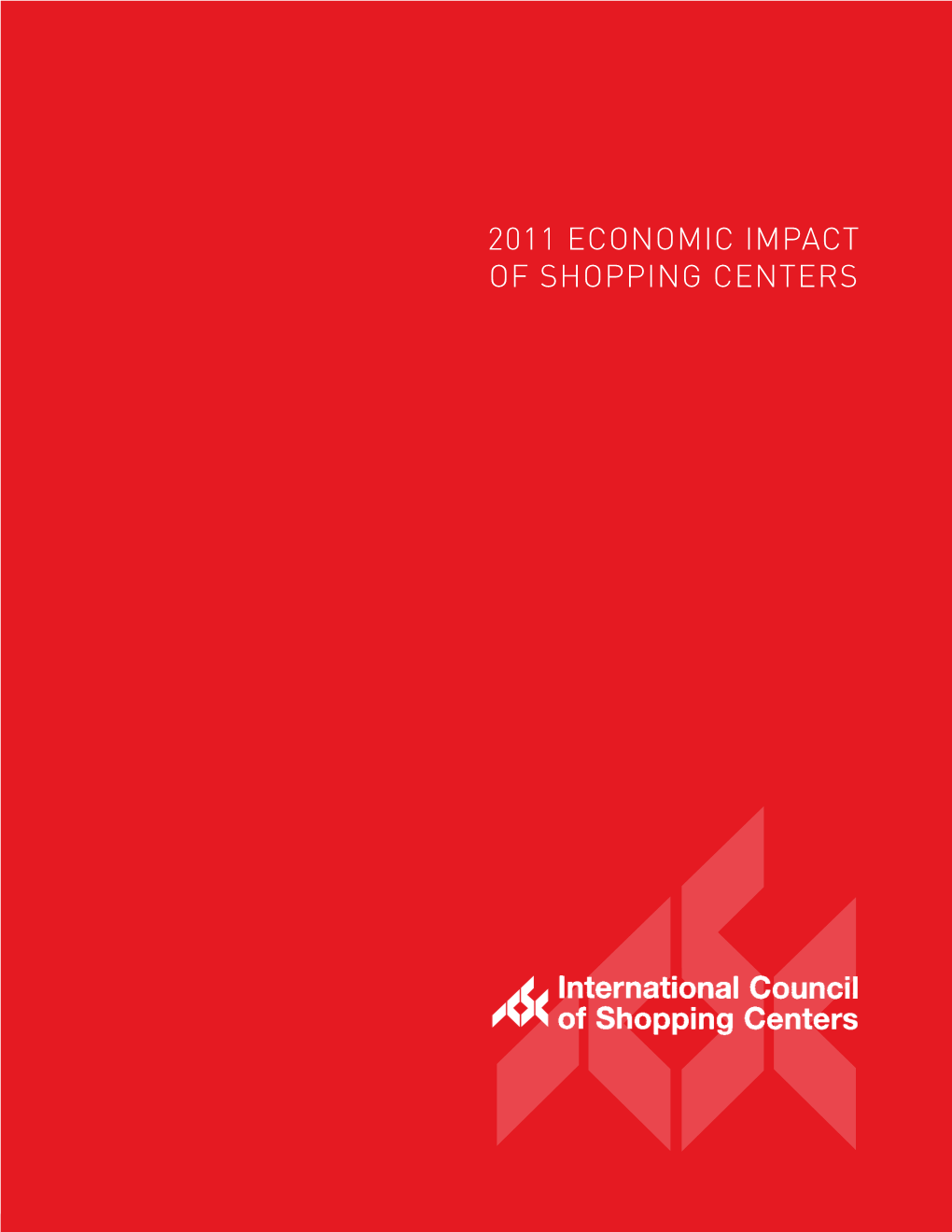 2011 Economic Impact of Shopping Centers Contents