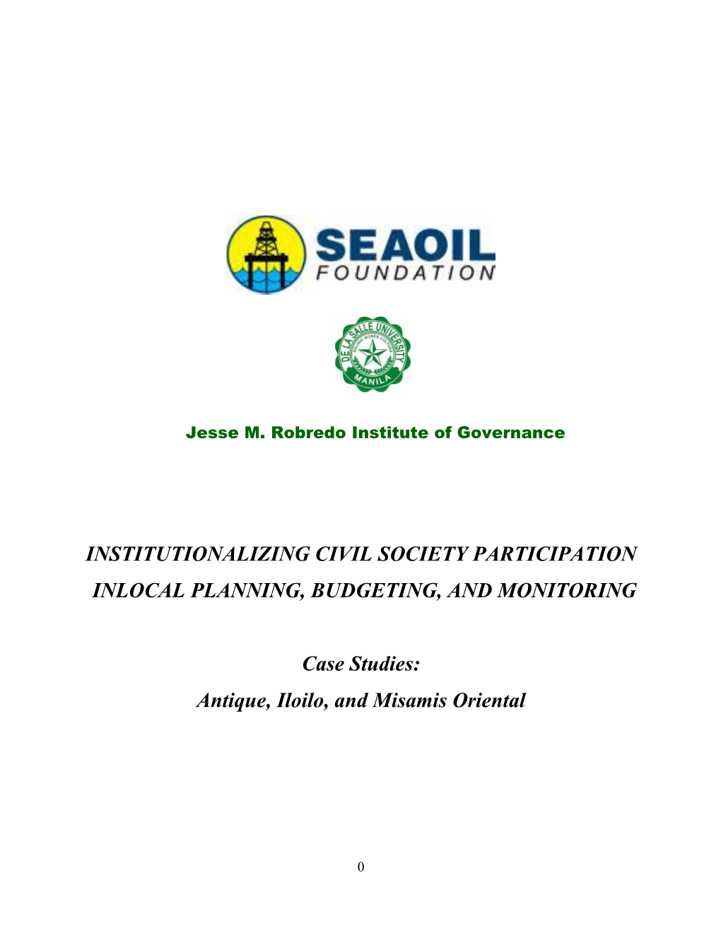 INSTITUTIONALIZING CIVIL SOCIETY PARTICIPATION INLOCAL PLANNING, BUDGETING, and MONITORING Case Studies: Antique, Iloilo