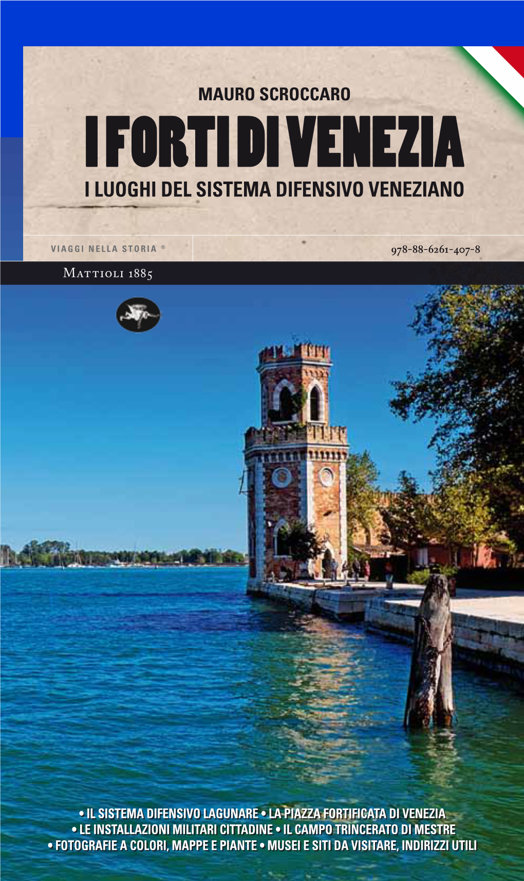 I Forti Di Venezia I Luoghi Del Sistema Difensivo Veneziano