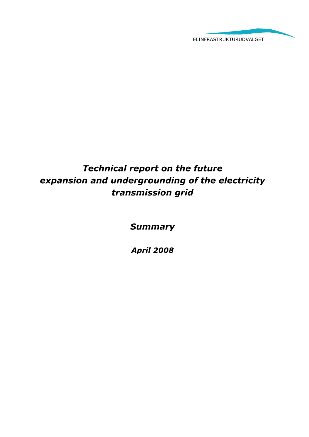 Technical Report on the Future Expansion and Undergrounding of the Electricity Transmission Grid