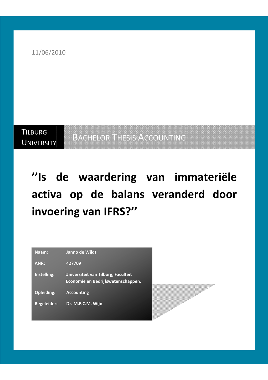 Is De Waardering Van Immateriële Activa Op De Balans Veranderd Door Invoering Van IFRS?’’